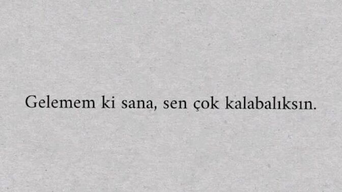 Kalabalık yerleri sever misin yoksa sıkılıp kaçacak yer mi ararsın?