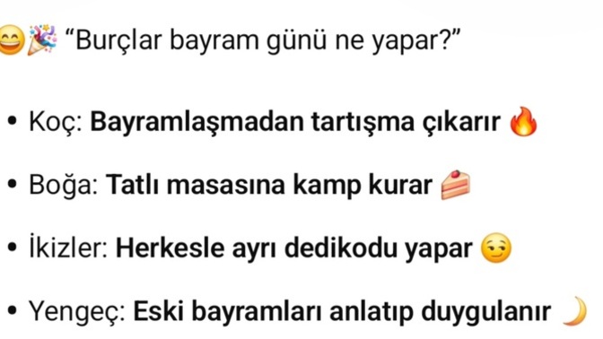 Burçlar bayram günü ne yapar 🍬?