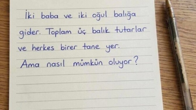 Bakalım aşağıdaki cevabı bulabilcek misiniz?