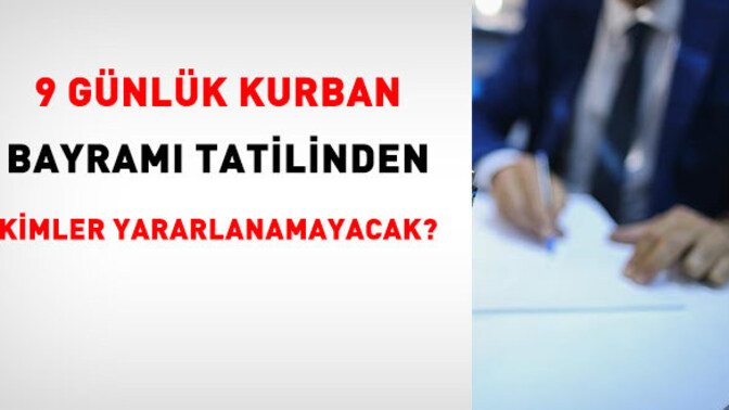 Bu seneki kurban bayram tatili 9 gün. Kimler tamamını kullanıyor kimler çalışmak zorunda görelim bakalim 😊?