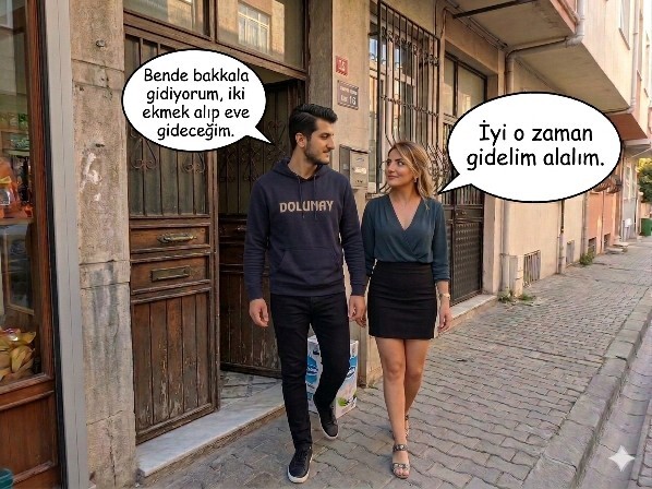 Bugün aldığın ilk şeyi beraber gidip alsaydık, seninle beraber ne almış olurduk?