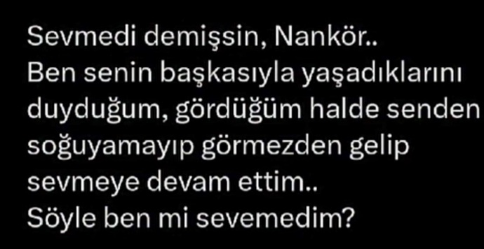 Seni bu hayatta en çok kıran o cümle?