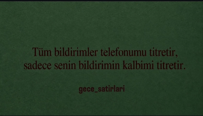 Bildirimi ile kalbinizi titreten biri var mı?
