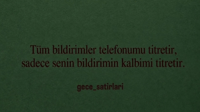 Bildirimi ile kalbinizi titreten biri var mı?