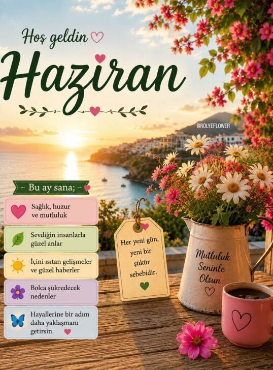 Haziran ayının gelmesi sizin için ne ifade ediyor?