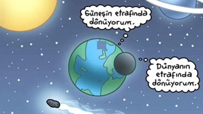 Dünya senin etrafında mı dönüyor yoksa sen mi dünyayı etrafında döndürüyorsun?