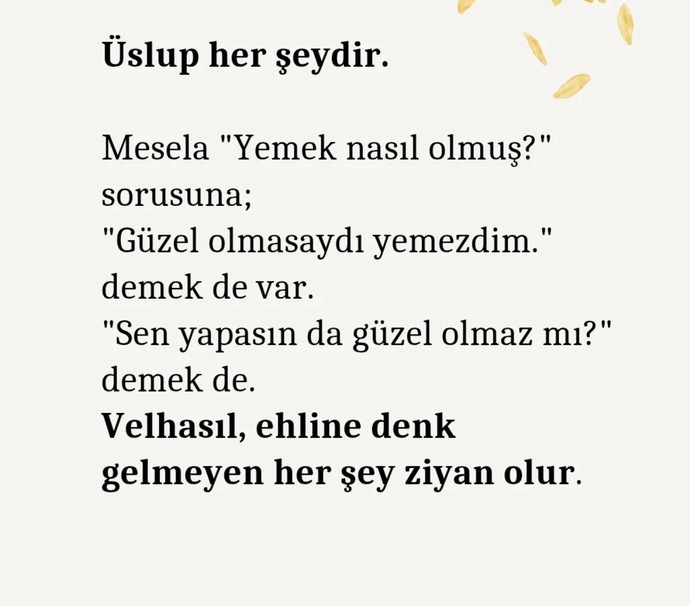 Üslubunuz nasıldır? Ehline denk gelmediğinizde de üslubunuzu koruyor musunuz?