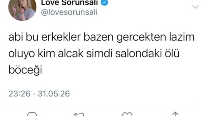 İyi ki birileri kıymetimizi anladı. Ama yanlış anlamda. Kızlar neden böylesiniz?