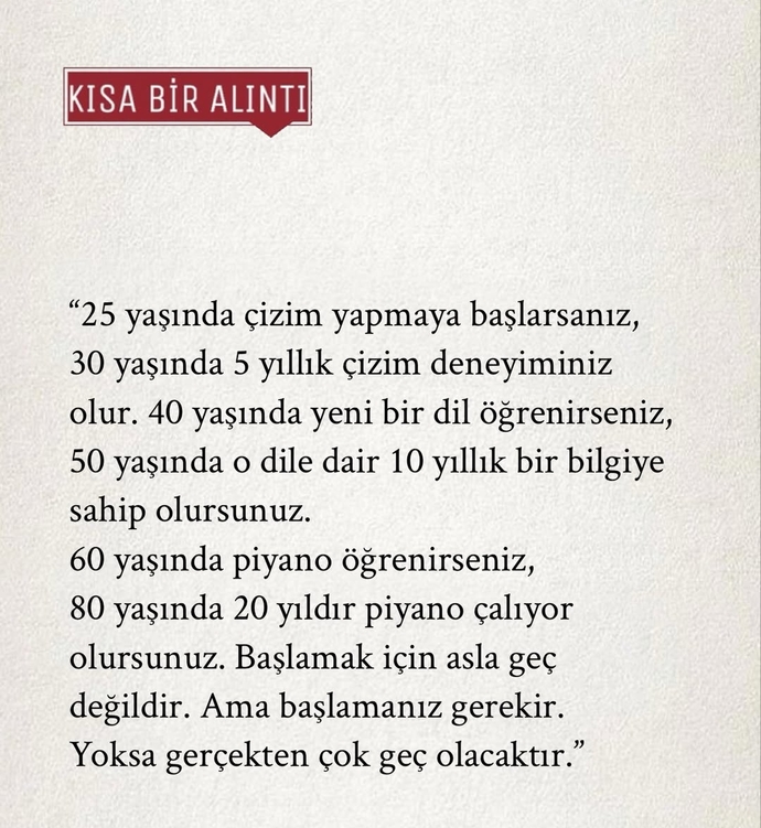 Hayatta bir şeylere geç kaldığınızı düşünüyor musunuz, eğer düşünüyorsanız bu not size gelsin?
