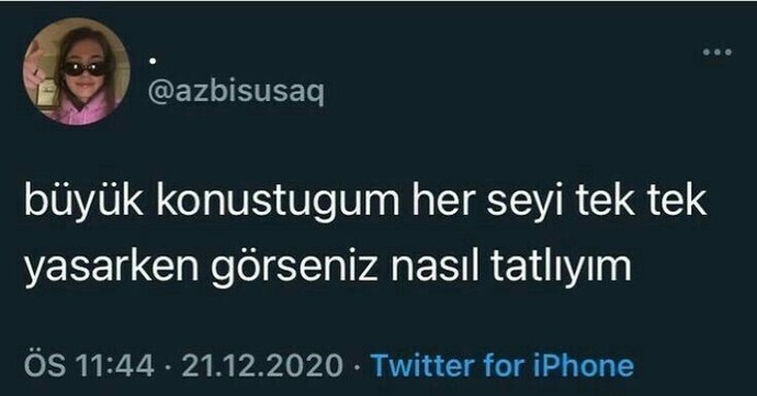 Sizde asla yapmam dediğiniz seyleri yaptığınız oldu mu?