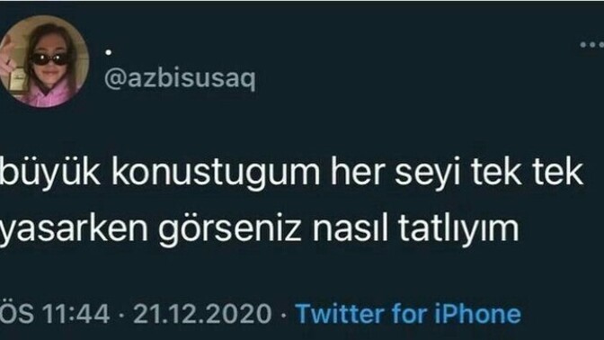 Sizde asla yapmam dediğiniz seyleri yaptığınız oldu mu?