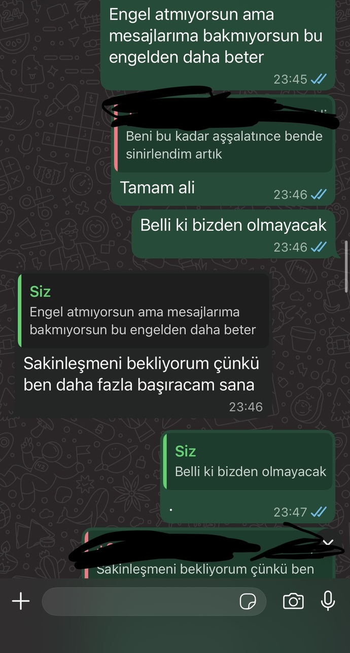 Sizce ben mi zorluyorum bitmiş gibi mi?