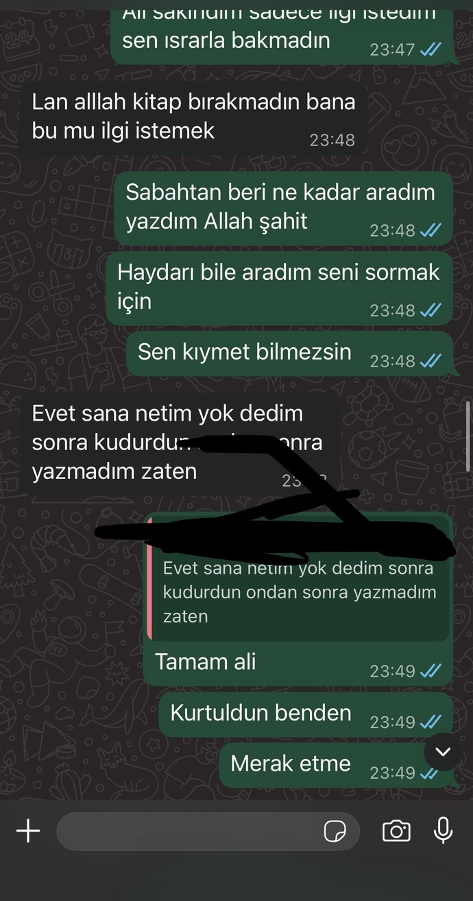 Sizce ben mi zorluyorum bitmiş gibi mi?
