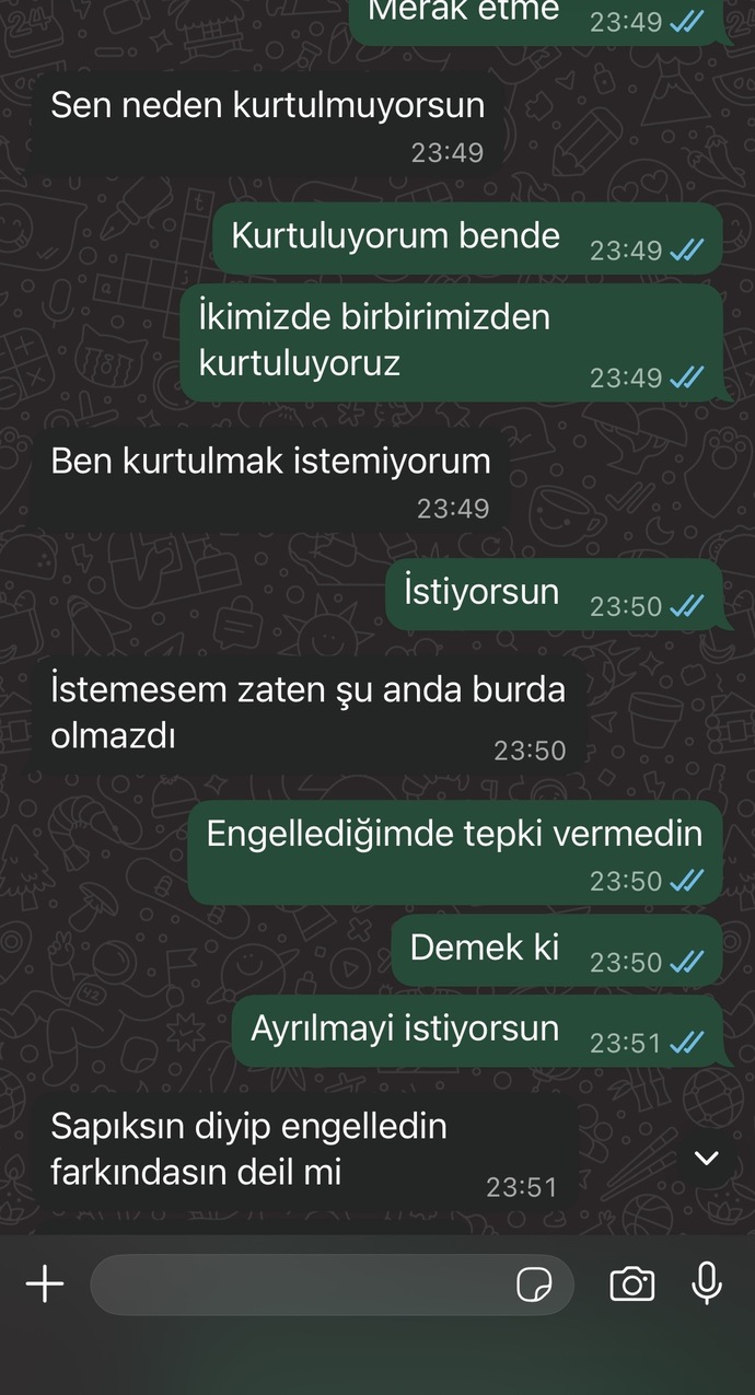 Sizce ben mi zorluyorum bitmiş gibi mi?