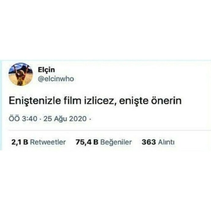 Enişteniz ile şarkı dinleyeceğiz eniste önerin?