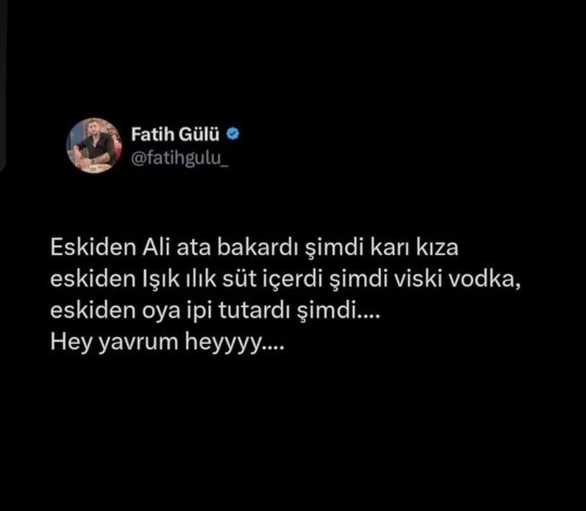 Eskiler eskiden mi güzeldi?