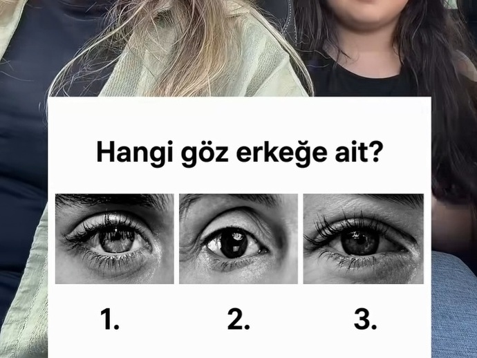 Hangi göz erkeğe ait sizce?
