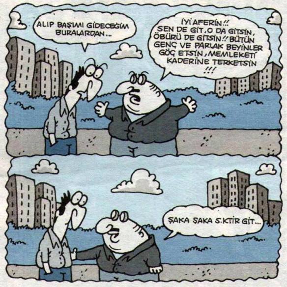 Herkes artık neden gidiyor burdan?