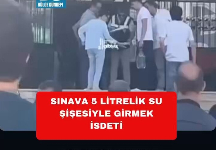 Sosyal medya 5 litrelik su şişesiyle sınava giren genci konuşuyor! Siz de çok su içiyor musunuz?