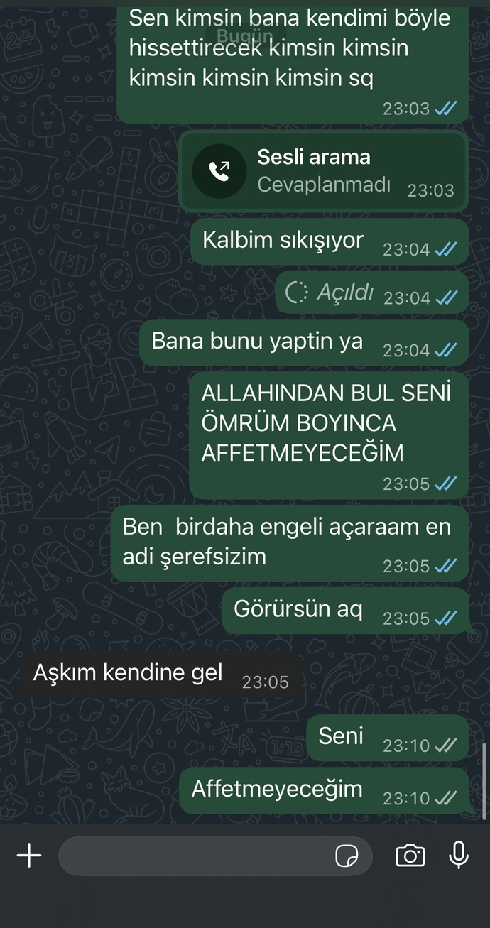 Sabahtan beri benimle iletişim kurmuyor güya sevgilim aq şaka gibi değil mi?
