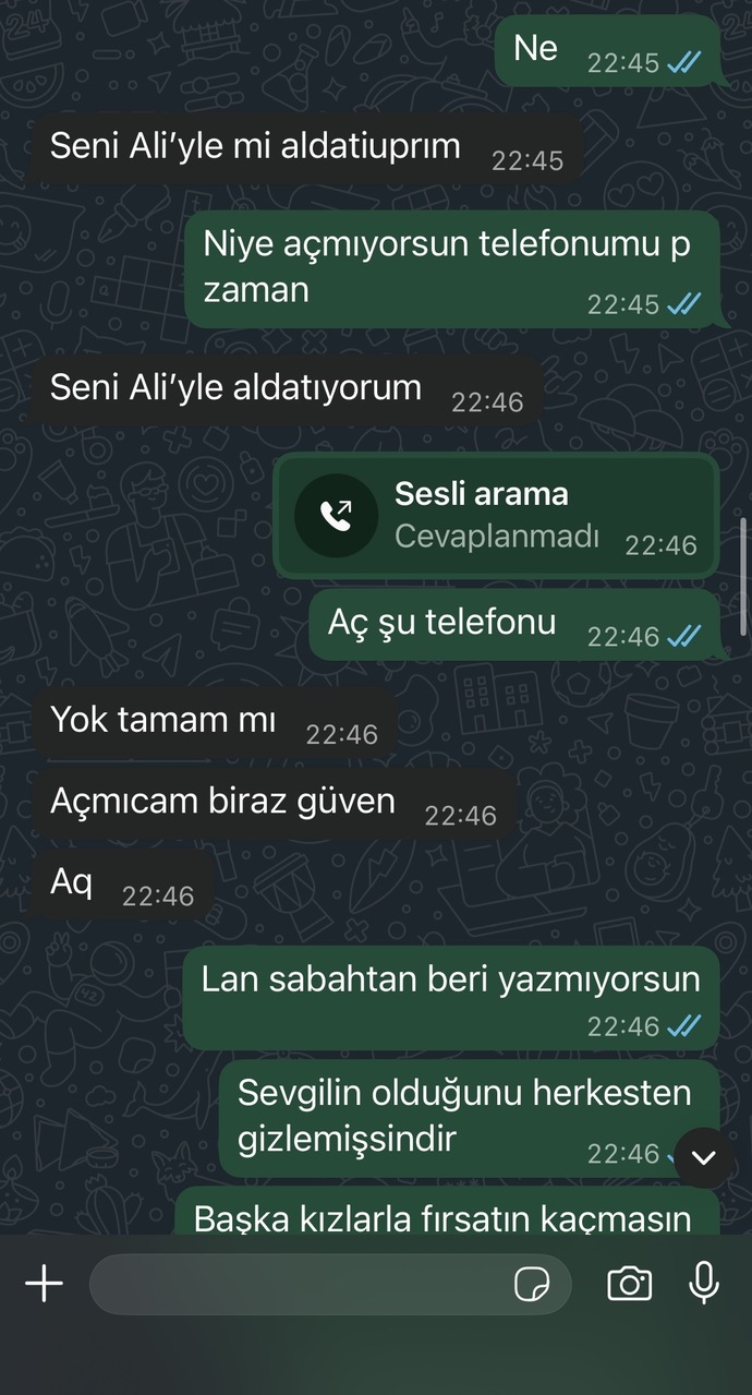 Sabahtan beri benimle iletişim kurmuyor güya sevgilim aq şaka gibi değil mi?