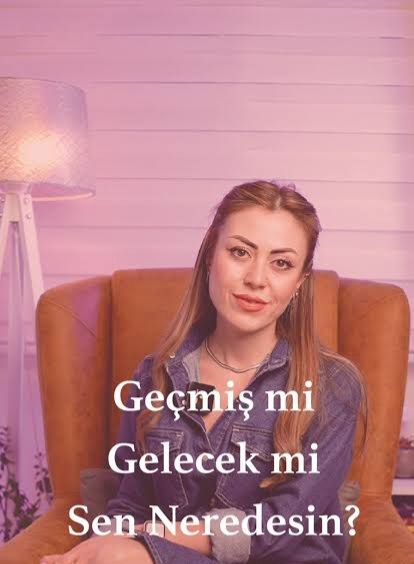 Geçmiş mi gelecek mi daha önemli senin için?