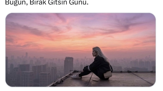 Bugün bırak gitsin günü olsa, hayatınızdan ilk kimi ya da neyi silerdiniz?