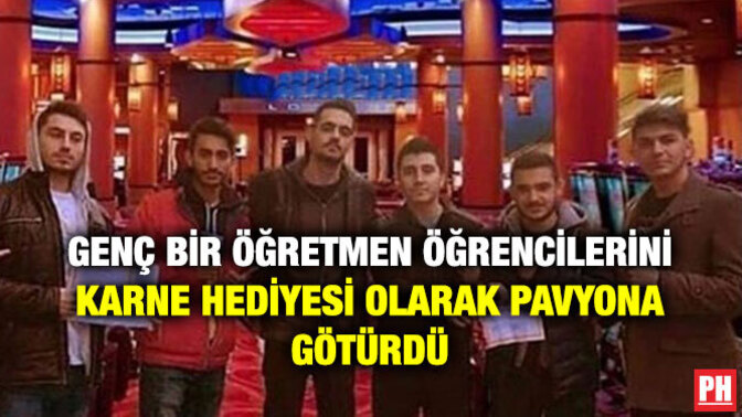 Genç bir öğretmen karne hediyesi olarak öğrencilerini pavyona götürdü. Sizin unutamadığınız bir karne hediyesi var mı?