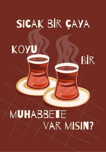 Yanına gelip birlikte çay içelim desem ne cevap verirsin?