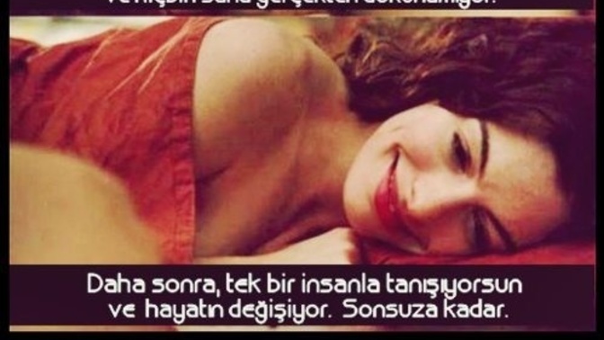 Onlarca ilişkinin arasından asla yerini dolduramadığınız, hayatınızı değiştiren biri oldu mu?