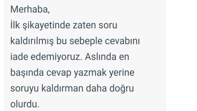 Sitede kurallara uygun olan cevabınızın soru kaldırıldığı için iade edilmemesi istismara açık bir durum değil mi?