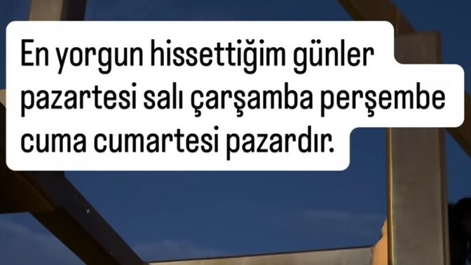 En çok hangi günler daha çok yoruluyorsunuz?