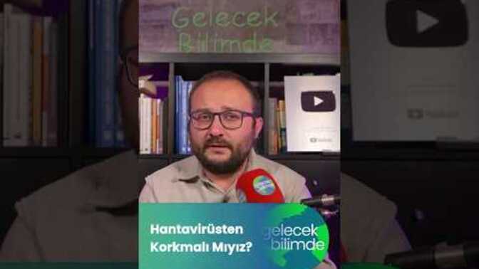 Hantavirüsten Korkmalı mıyız?