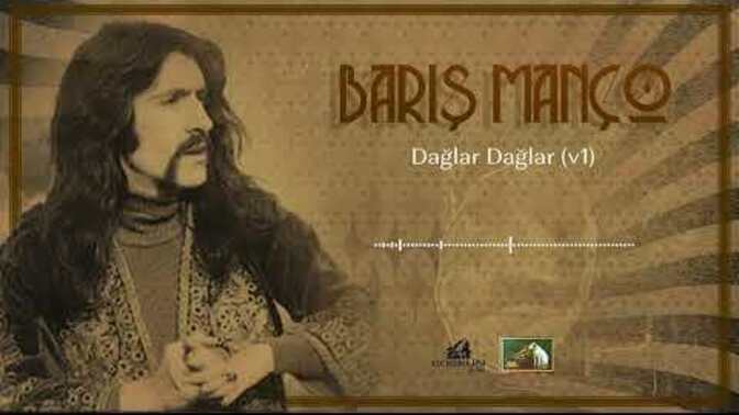 Barış Manço Abimiz Dağlar dağlar Kurban olam yol ver geçem, Sevdiğimi son bir olsun Yakında Görem diyor. Sen ne diyorsun?