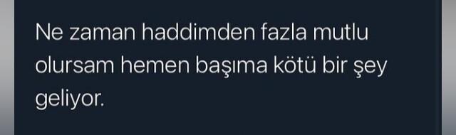 Sizde hayatınızda iyi giden bir şeyleri biriyle paylaşınca alt üst oluyor mu?