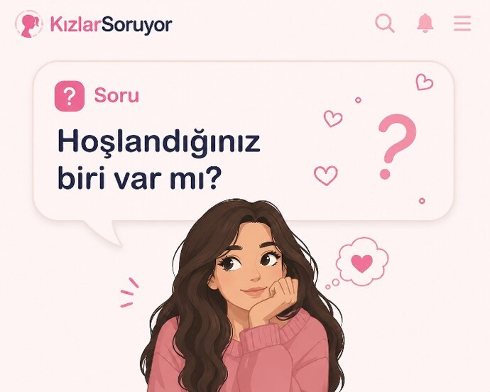 Şu an hoşlandığınız biri var mı 👀?