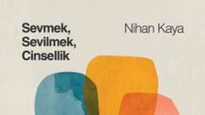 Sevmek sevilmek senin için ne anlam ifade ediyor?