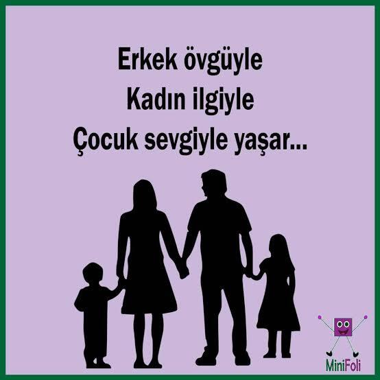 Erkek övgüyle, kadın ilgiyle, çocuk sevgiyle yaşar. Siz ne kadar yaşayıp, yaşatıyorsunuz?