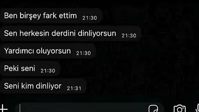 Hayatınızda, derdinizi gerçekten dinleyen biri var mı?
