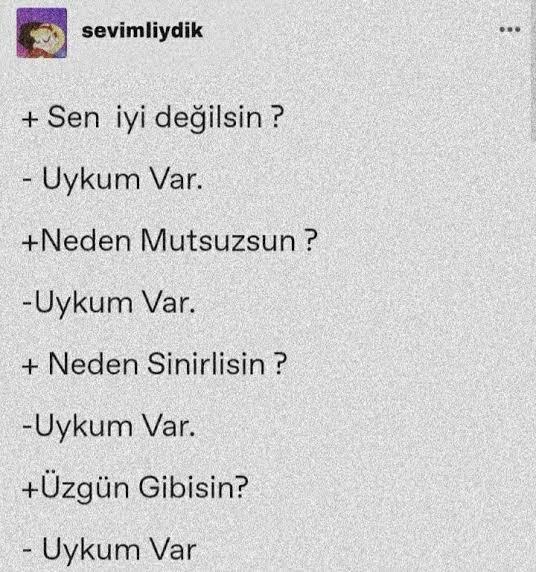 Çok uykum var ya hu🥱