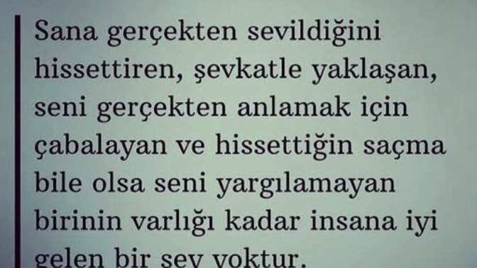 Hayatınızda size gerçekten iyi gelen birileri var mı?