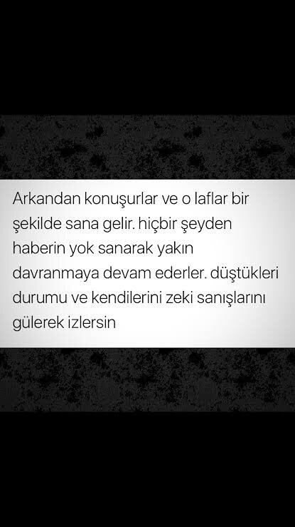 Haklı ya da haksız yere arkandan kötü konuşanlar hakkında ne düşünüyorsun?