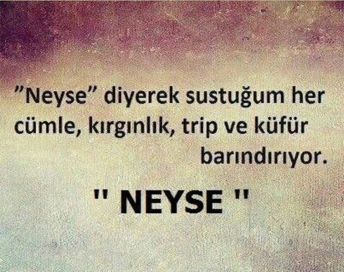 Bir şey anlatmak isteyip “neyse boşver” dediğiniz oluyor mu?