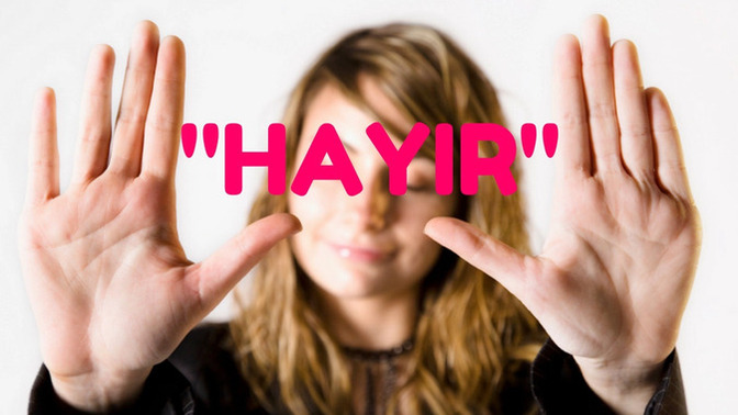 “Hayır” derken zorlanır mısınız?