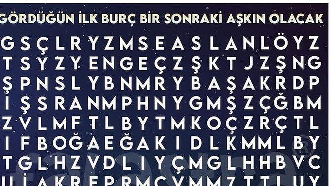 Gözünüze çarpan ilk burç hangisi?