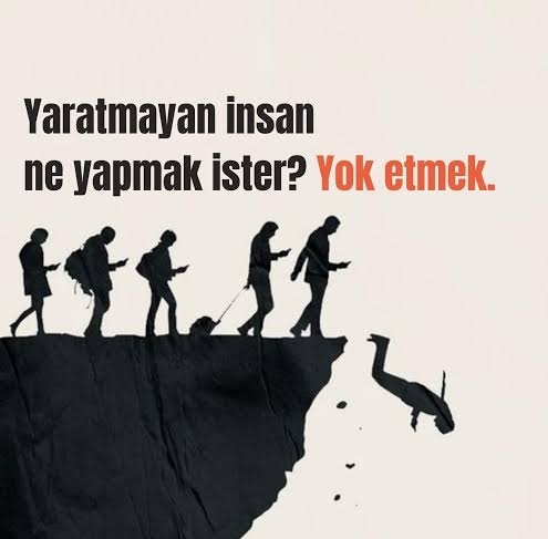 Uçurumun kenarına gelmiş gibiyiz. farkında olmamak ne ayrıcalık...