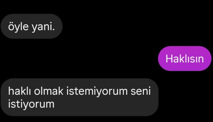 Sizi, haklı olmaktan bile daha çok isteyen biri oldu mu?