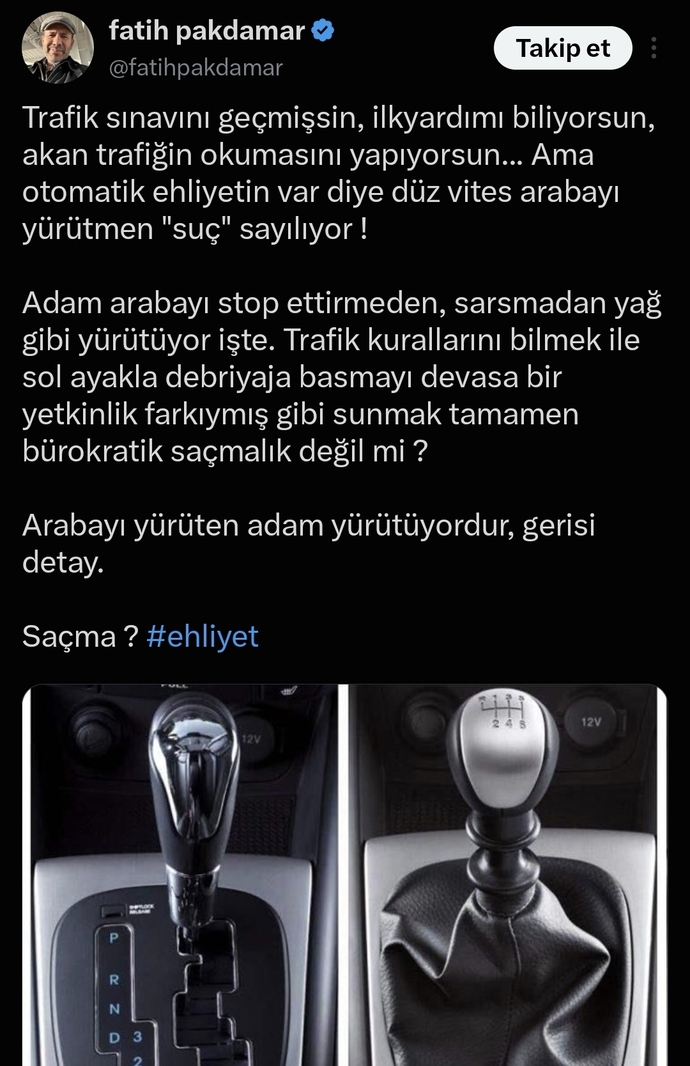 Manuel ehliyeti olanlar otomatik sürebiliyorsa Otomatik vites ehliyeti olanlar da manuel surebilmeli diyen adam haklı mı?