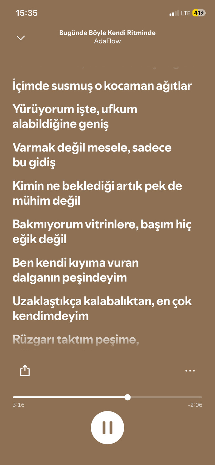 Bu aralar şarkılardan ya da türkülerden en sevdiğiniz söz hangisi?