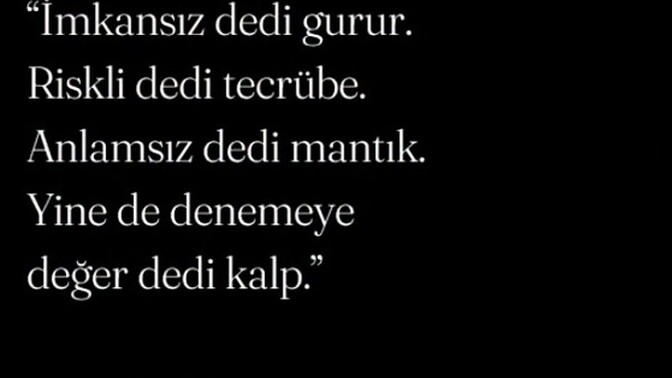 İmkansız olduğunu bile bile aşkta yinede dener misiniz?